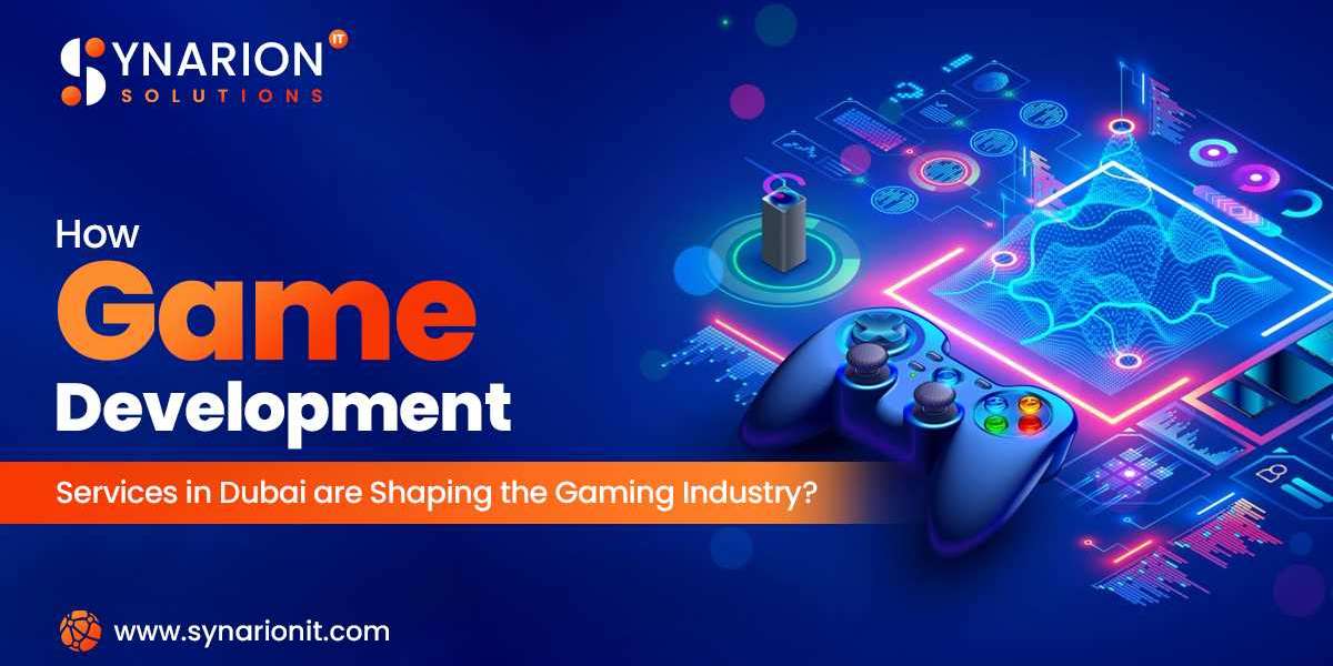 How Game Development Services in Dubai Are Shaping the Gaming Industry