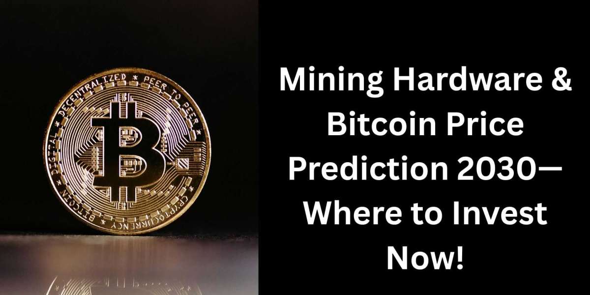 Mining Hardware & Bitcoin Price Prediction 2030—Where to Invest Now!