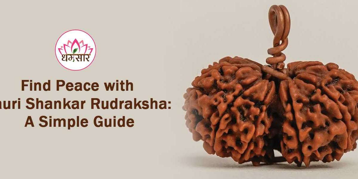 Find Peace with Gauri Shankar Rudraksha: A Simple Guide