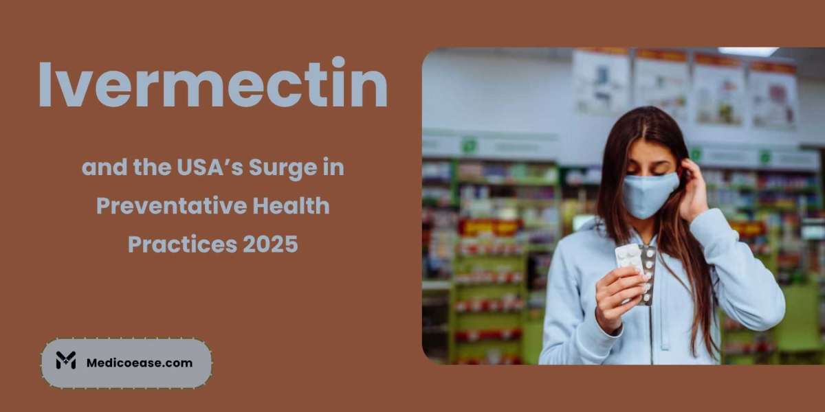 Ivermectin and the USA’s Surge in Preventative Health Practices 2025
